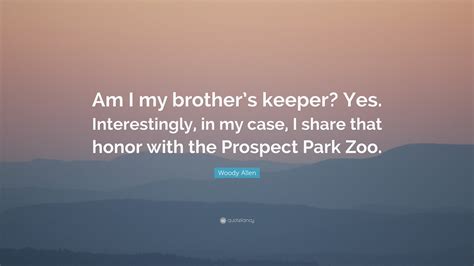 Brother's Keeper Quote - Am I My Brother S Keeper Verse Meaning Explained - There is a ...