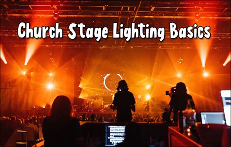 Church Stage Lighting Basics You Will Absolutely Want