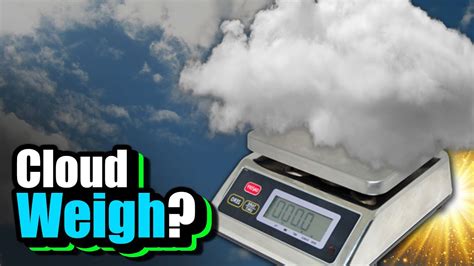 How Much Does A Cloud Weigh? - YouTube