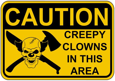 Caution Creepy Clown Sign by topher147 on DeviantArt