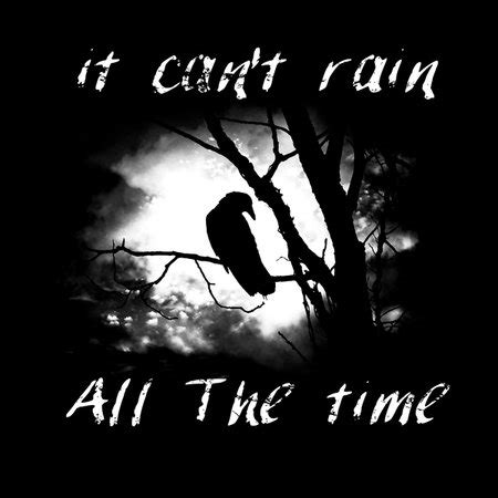 Can't rain all the time - NeatoShop