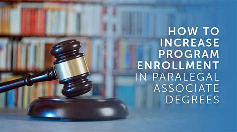 How to Increase Program Enrollment in Paralegal Associate Degrees ...