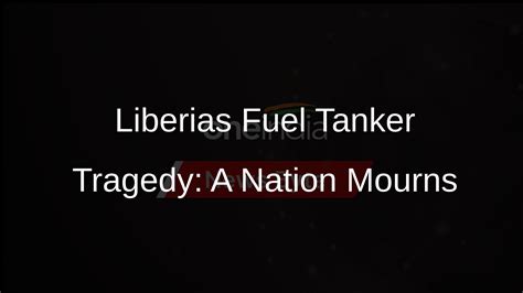 Liberia Fuel Tanker Explosion Leaves Dozens Dead and Injured - Oneindia ...