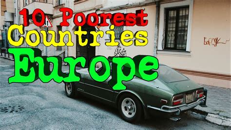 Top 10 Poorest Countries in Europe. - La Vie Zine