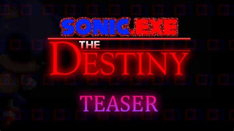 Sonic.Exe The Destiny - Teaser - YouTube