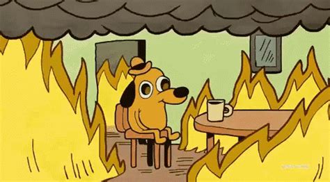 This Is Fine Fire GIF - ThisIsFine Fire House - Discover & Share GIFs | Images drôles, Actualité ...