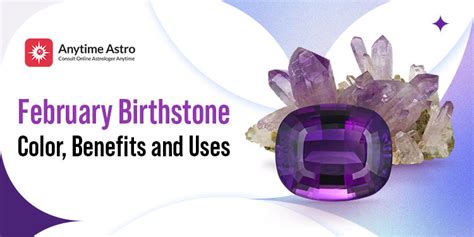 Birthstone For February - Meaning, Benefits, Color, And Uses