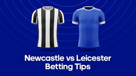 Newcastle vs. Leicester Odds, Predictions & Betting Tips - 22/05/23 | BettingOdds.com