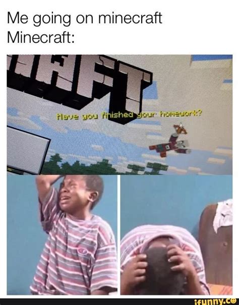 Really Funny Relatable Memes Minecraft Memes Clean - mypaperbleeds