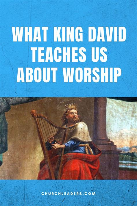 Davidic Worship: What King David Teaches Us About Worshipping God | Worship, Worship leader ...