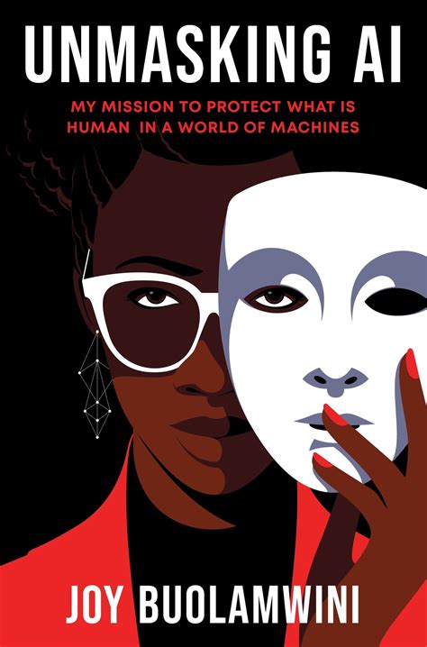 'Unmasking AI' author Joy Buolamwini says prejudice is baked into ...