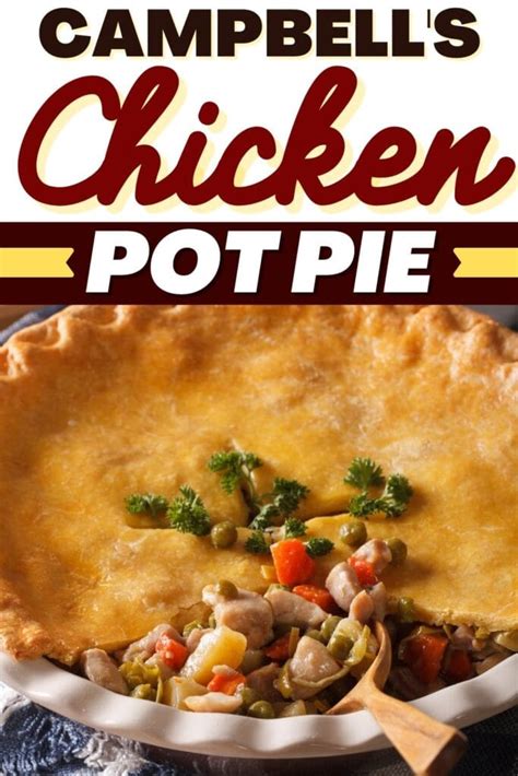 Campbell's Chicken Pot Pie (Easy Recipe) - Insanely Good