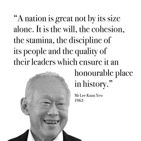 "A nation is great not only by its size alone. It is the will, the cohesion, the stamina, the ...