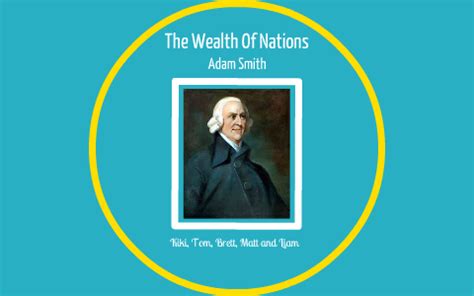 Adam Smith- Wealth of Nations by Brett Carson