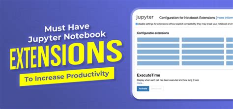 7 Must Have Jupyter Notebook Extensions to Increase Productivity | cyberdime.io