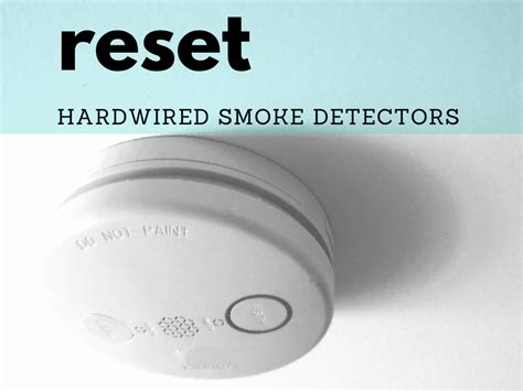 How To Reset A Hardwired Smoke Detector – Plentiful Air