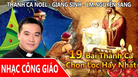 Thánh Ca Giáng Sinh - Lm. Nguyễn Sang - YouTube