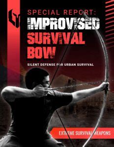 Make Your Own Improvised Survival Bow – Warrior Life | Urban Survival | Close Quarters Combat ...