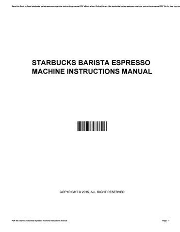 Starbucks barista espresso machine instructions manual by ...