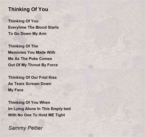 Thinking Of You - Thinking Of You Poem by Sammy Peltier