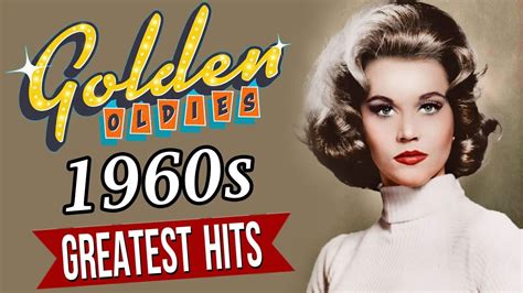 Golden Oldies 1960s Music Classic - Greatest Hits Music Of All Time - 60s Classic Oldies Songs ...