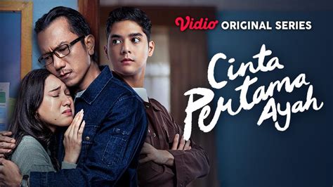 Nonton Cinta Pertama Ayah (2024) - Vidio Original Series | Vidio