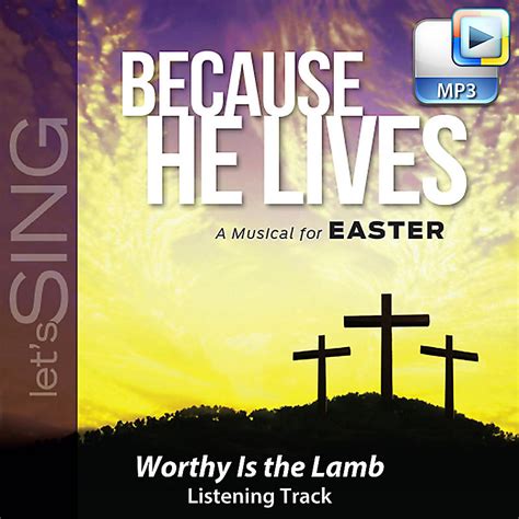 Worthy Is the Lamb - Downloadable Listening Track - Lifeway