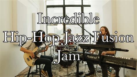 Incredible Hip-Hop Jazz Fusion Jam! - YouTube