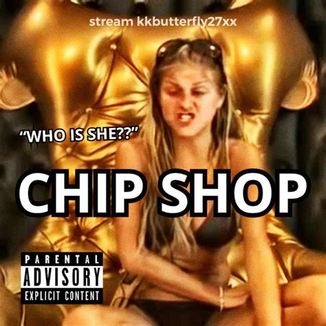 CHIP SHOP - Single by kkbutterfly27xx | Spotify