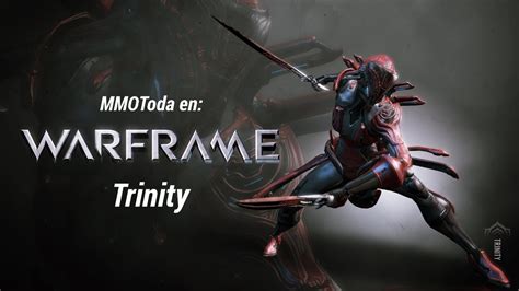 Warframe | Trinity | Gameplay en Español - YouTube