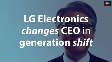 LG Electronics changes CEO in generation shift - Video | ZDNET