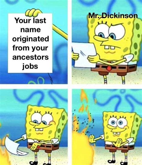 Your lastname originated from your ancestors jobs - Meme by MaddyTheMadCow :) Memedroid