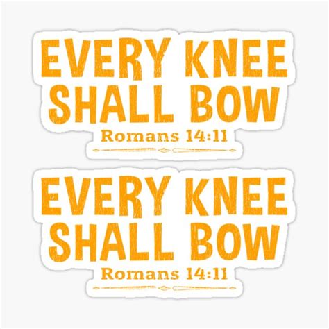 Every Knee Shall Bow Stickers | Redbubble