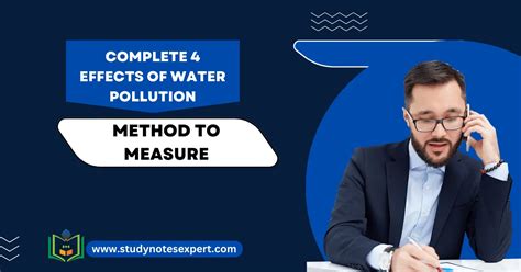 Complete 4 Effects of Water Pollution and Method to Measure