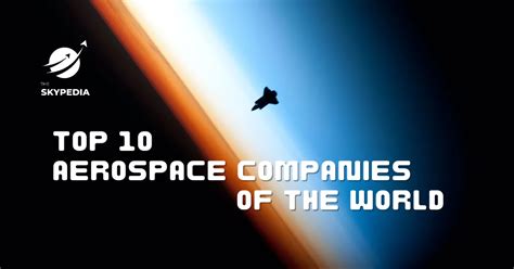 Top 10 Aerospace Companies of the World » The Skypedia