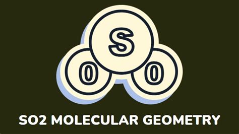 What Is The Molecular, Electron & Electron Pair Geometry Of SO2? - Gezro