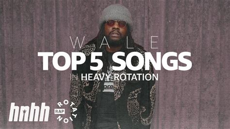 Wale Top 5 Songs In Heavy Rotation | HNHH x Rap Rotation - YouTube