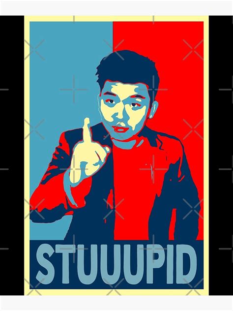 "steven he stupid funny asian meme quote" Poster for Sale by mostfaa23 | Redbubble