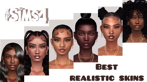 SIMS 4 | MUST HAVE SKIN CC CREATORS | BEST REALSTIC SKINS + HOW TO MAKE REALISTIC SIMS - YouTube