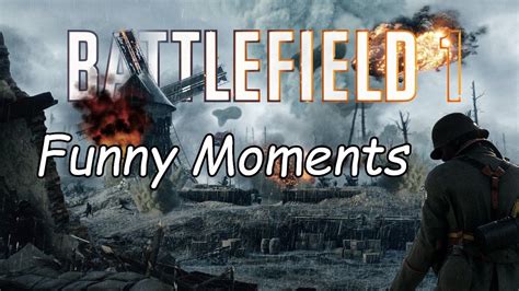 Battlefield 1 Random And Funny/Epic Moments | In this moment ...