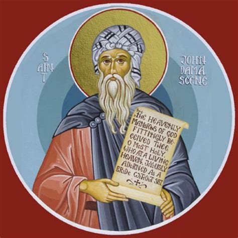 Prayers, Quips and Quotes: St. John Damascene, Feast day December 4