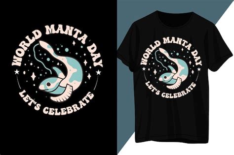 Premium Vector | World manta day t shirt design