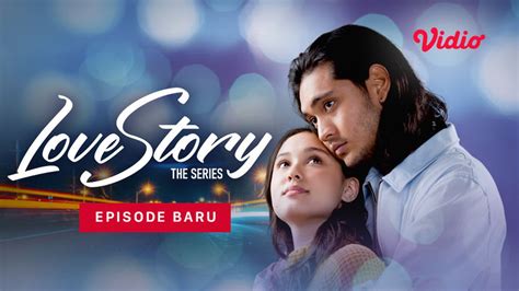 Nonton Love Story: The Series | Sinetron SCTV - Vidio.com