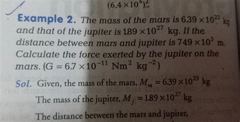 Example 2. The mass of the mars is 6.39×1023 kg and that of the jupiter i..