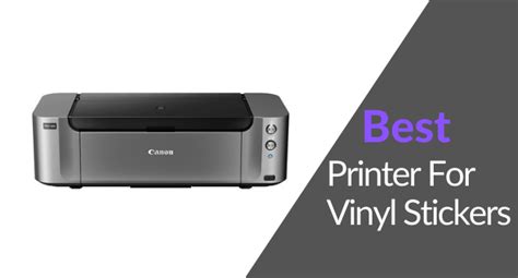 10 Best Printer For Vinyl Stickers 2024