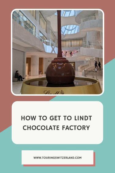 How to Get to Lindt Chocolate Factory