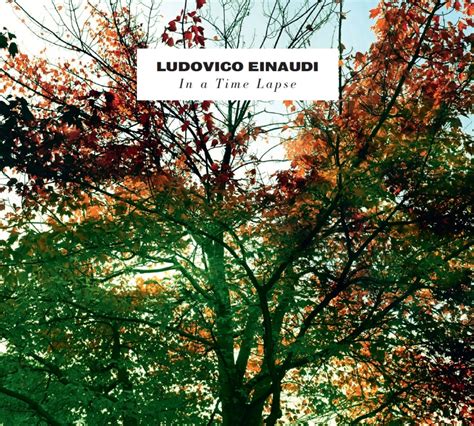 Ludovico Einaudi - In a Time Lapse Lyrics and Tracklist | Genius