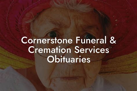 Cornerstone Funeral & Cremation Services Obituaries - Eulogy Assistant