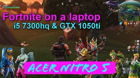 Acer Nitro 5 - Quick GTX 1050 Ti Fortnite Test With FPS Counter - YouTube