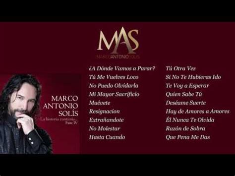 Marco Antonio Solís — La Historia Continua IV (Full Album) - YouTube